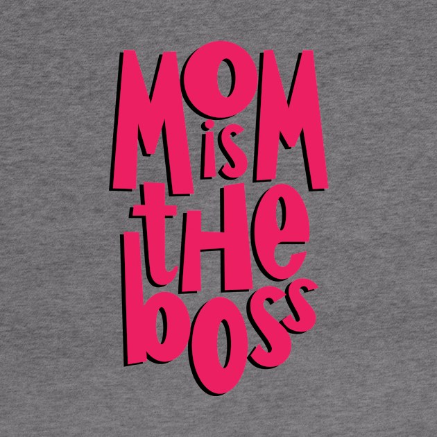 Mom is the boss by AdrianaStore